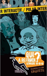 Exposition Qui a refroidi Lemaure ?